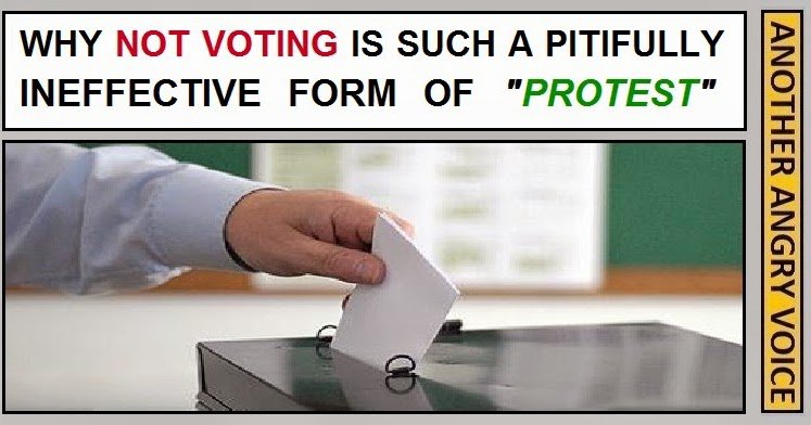 Why not voting is such a pitifully ineffective form of protest