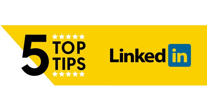 FIVE new LinkedIn tips