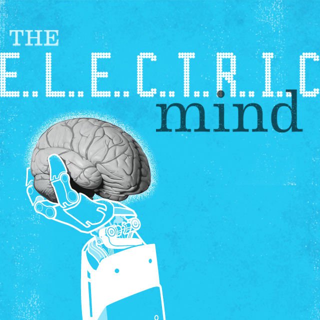 The Electric Mind — The Atavist Magazine