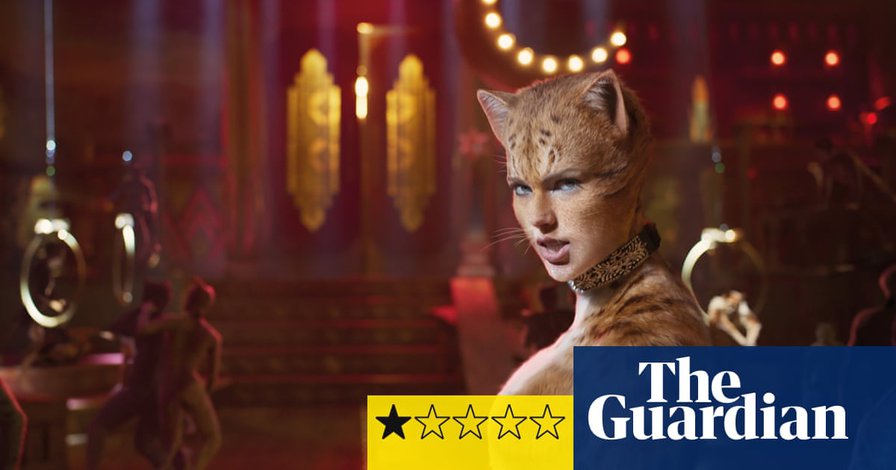 Cats review – a purr-fectly dreadful hairball of woe | Peter Bradshaw's film of the week