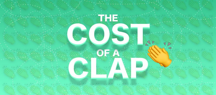 The Cost of a Clap