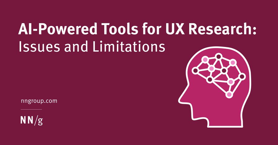 AI-Powered Tools for UX Research: Issues and Limitations