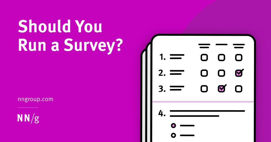 Should You Run a Survey?