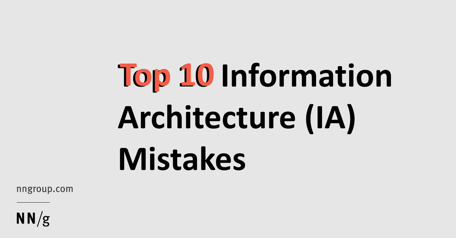 Top 10 Information Architecture (IA) Mistakes