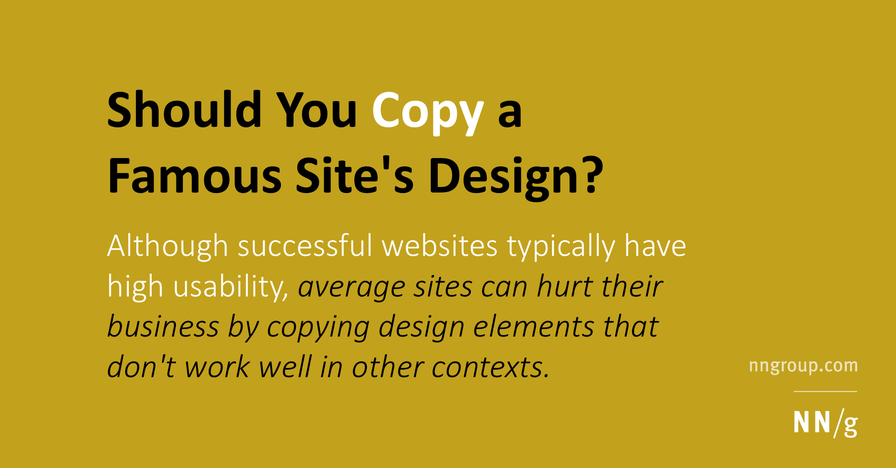 Should You Copy a Famous Site's Design?