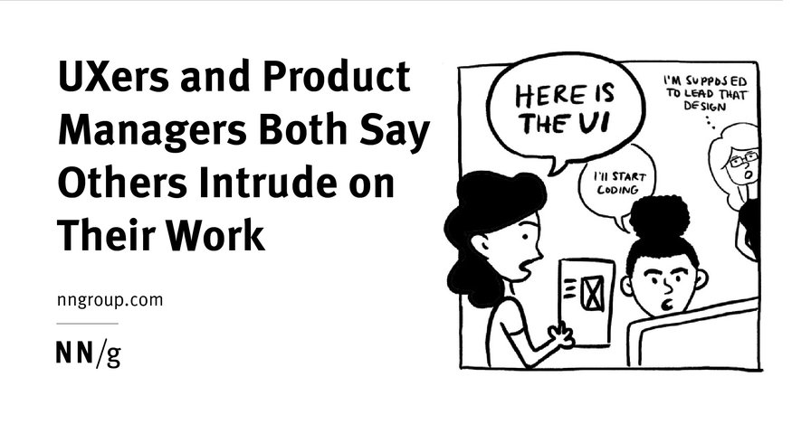 UXers and Product Managers Both Say Others Intrude on Their Work