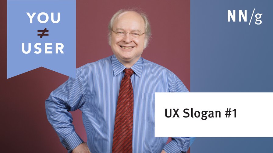 You ≠ User (UX Slogan #1, video)