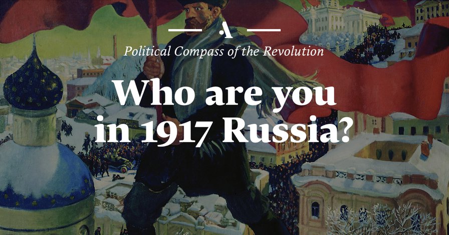 Who are you in 1917 Russia?