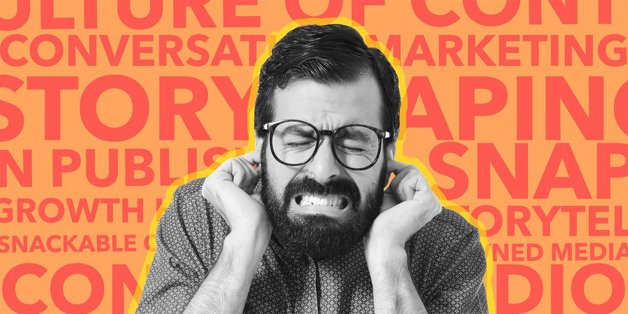 10 Content Marketing Buzzwords You'll Hear Way Too Much
